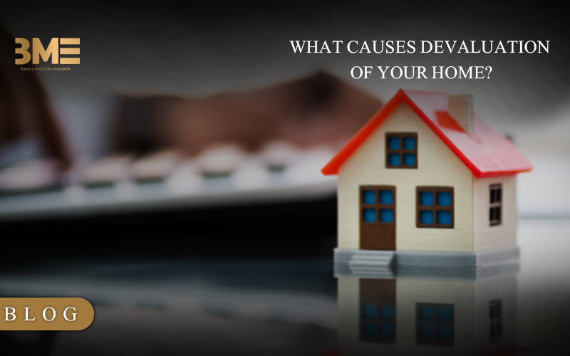 What Causes Devaluation of Your Home?
